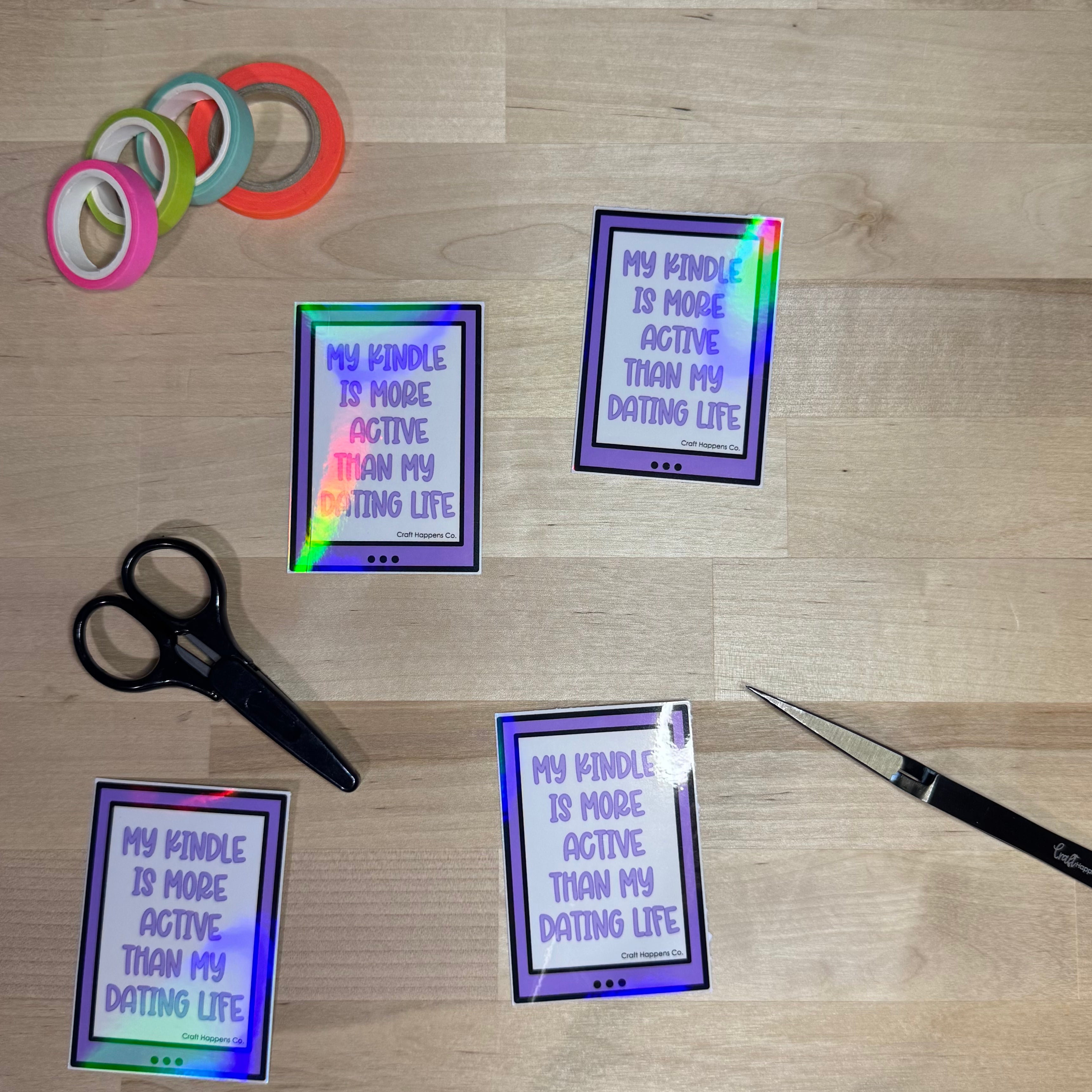 My Kindle Is More Active Than My Dating Life Die Cut Sticker