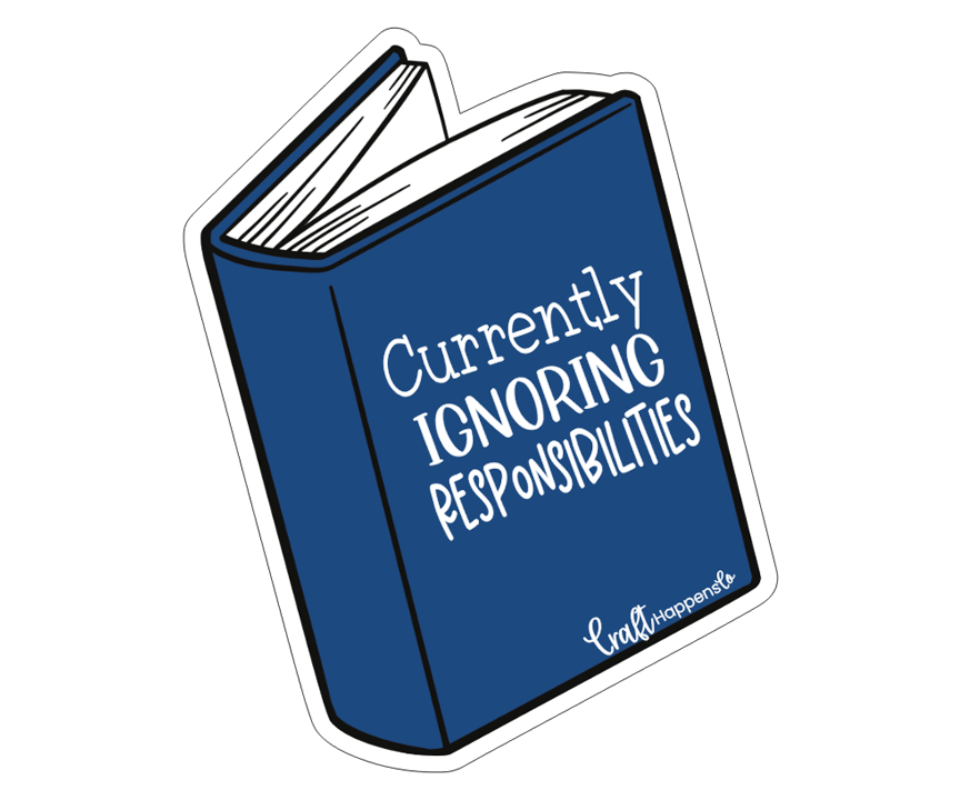 Currently Ignoring Responsibilities Die Cut Sticker