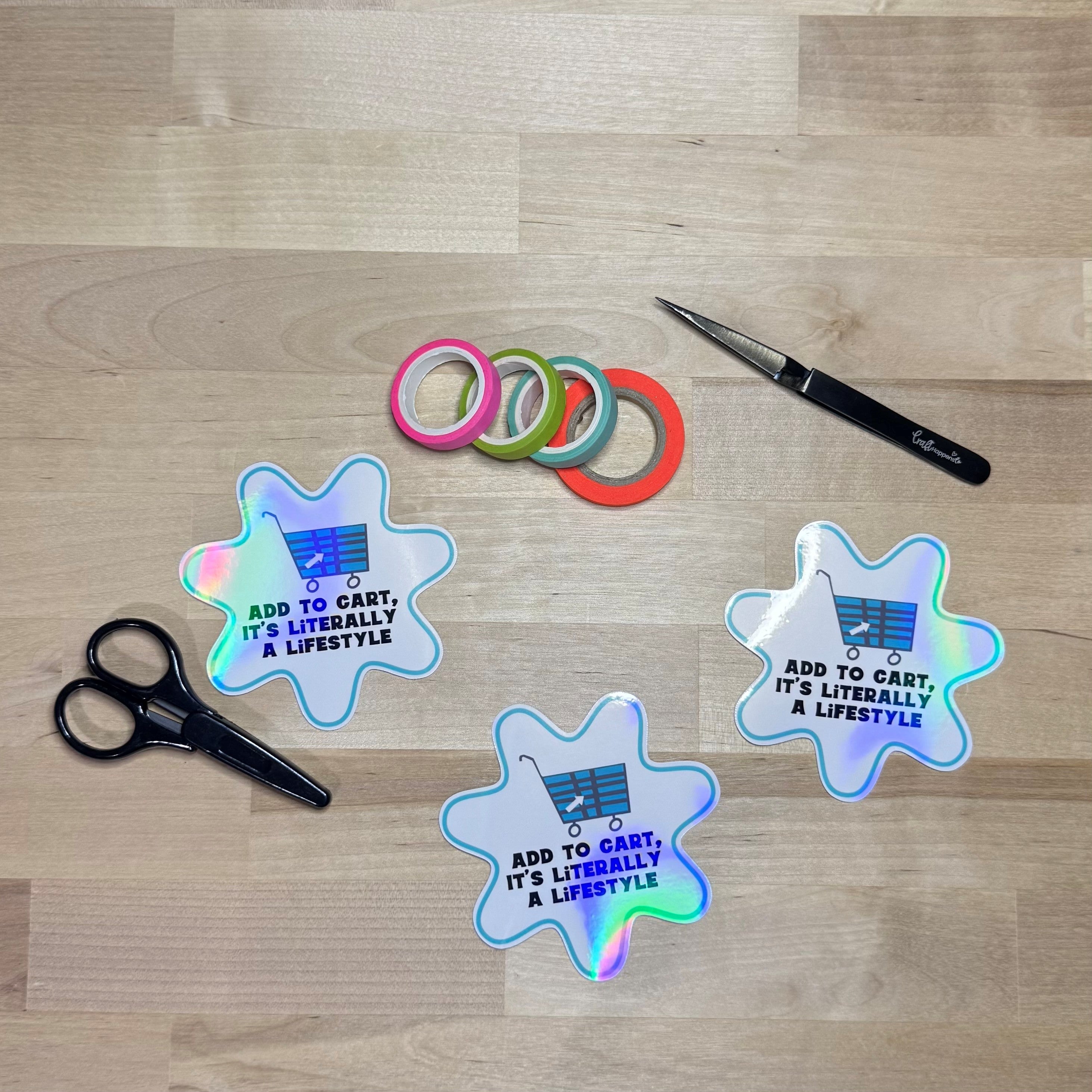 Add to Cart Is Literally a Lifestyle Die Cut Sticker