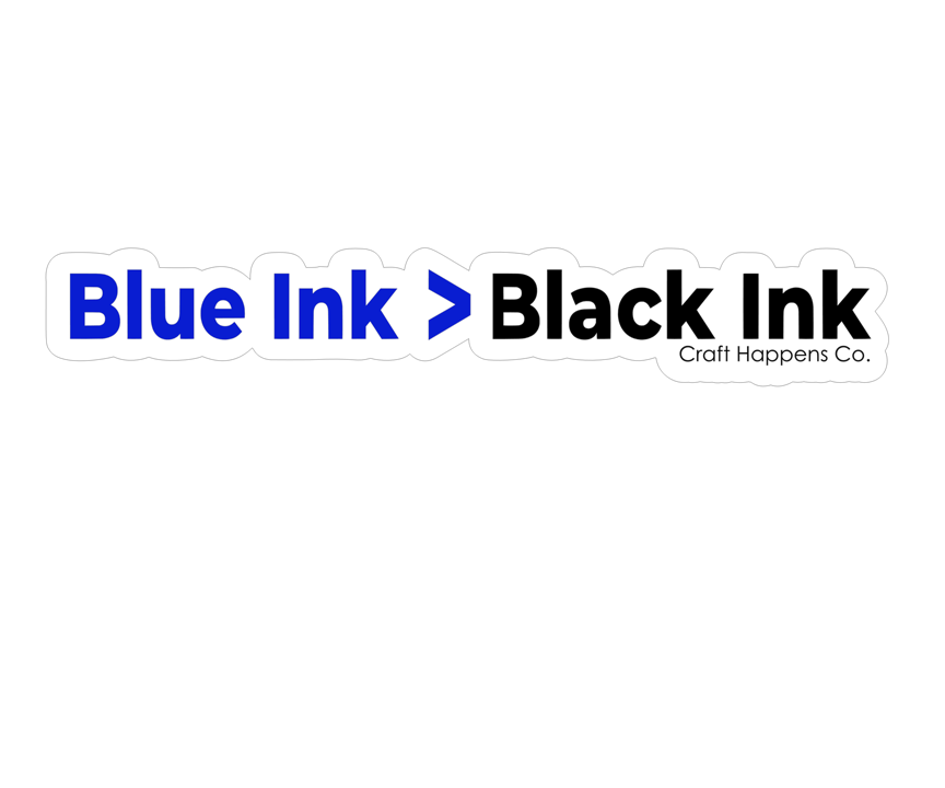 Blue Ink> Black Ink
